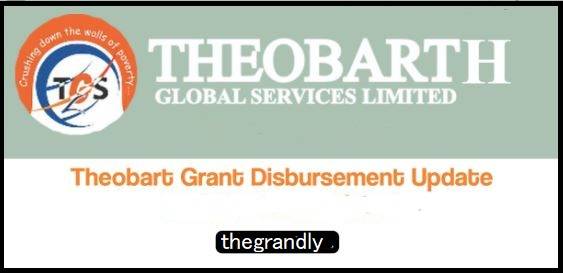 Theobarth-Grant-Disbursement-Update